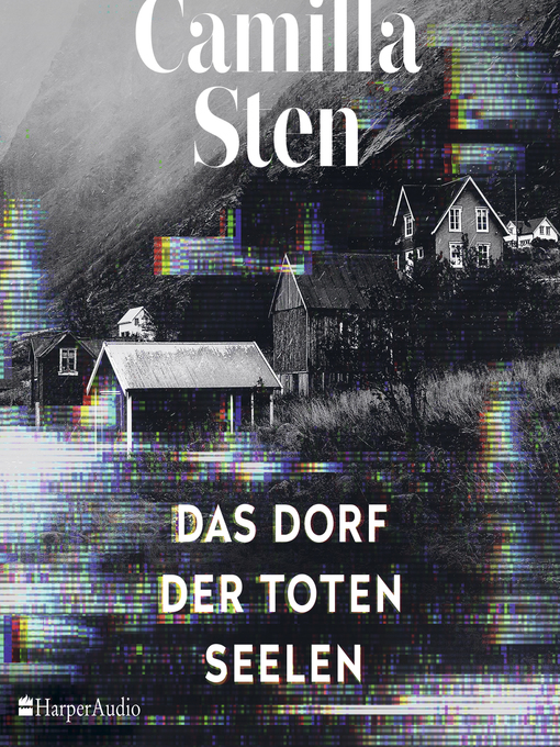 Title details for Das Dorf der toten Seelen (ungekürzt) by Camilla Sten - Wait list